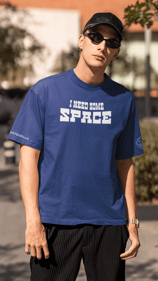 I Need Some Space - DG OVERSIZED